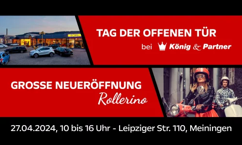 Veranstaltungsbanner Tag der offenen Tür bei König & Partner & große Neueröffnung Rollerino zum Motorroller-Saisonbeginn, 27.04.2024 von 10 bis 16 Uhr in der Leipziger Straße 110 in Meiningen